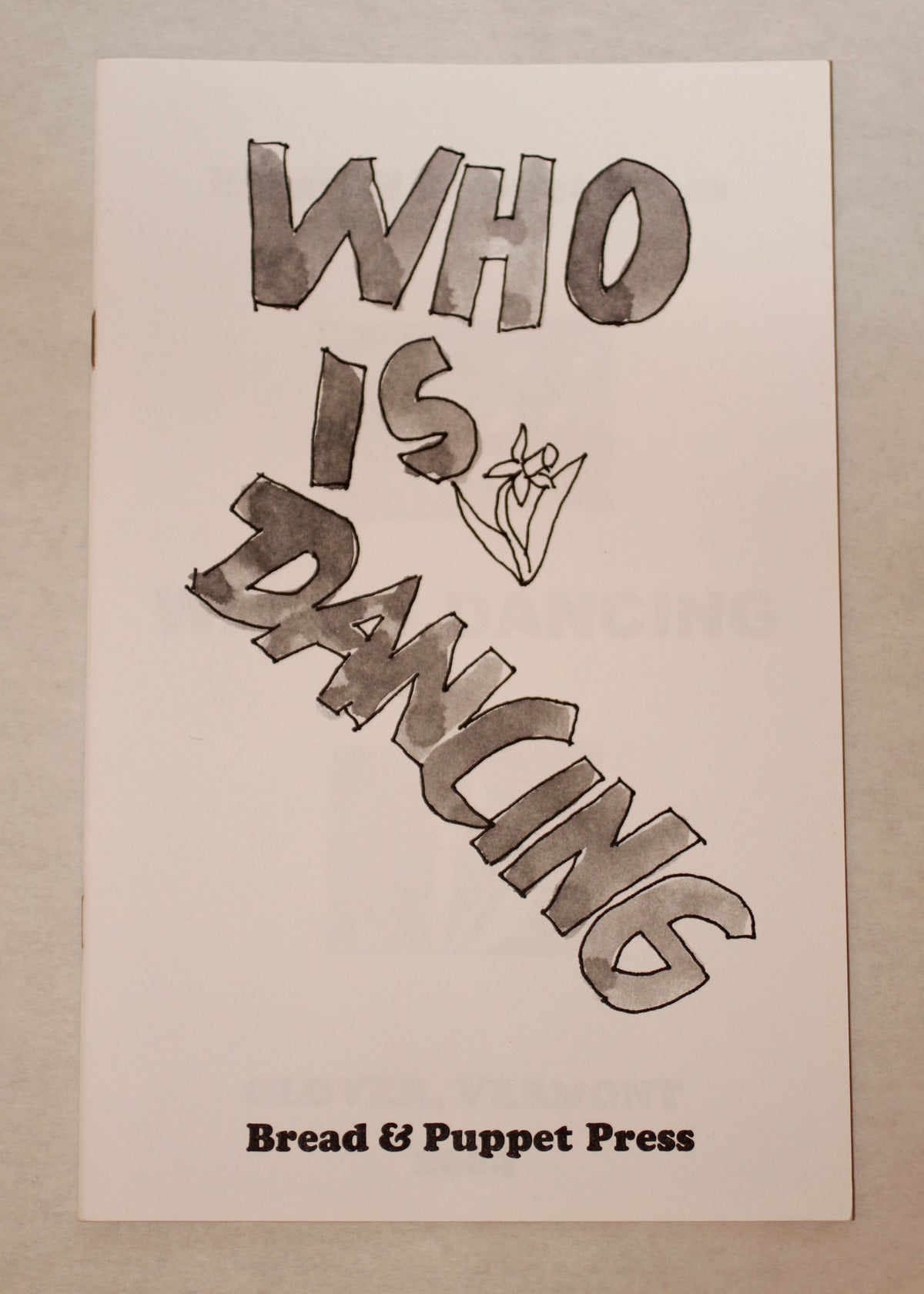 Bread + Puppet Press - Who Is Dancing