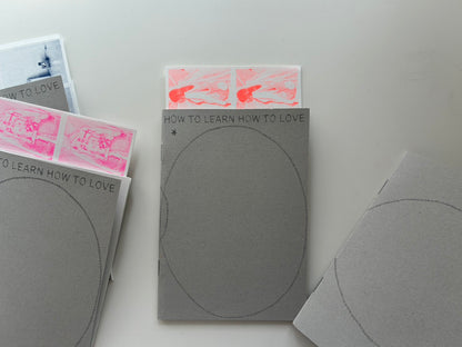 ZINE - HOW TO LEARN HOW TO LOVE - Jennifer Mifi Laflamme