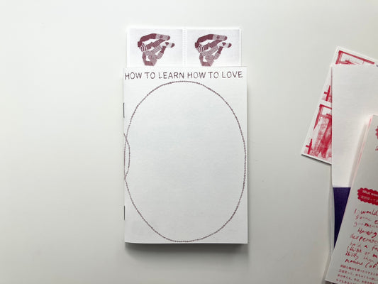 ZINE - HOW TO LEARN HOW TO LOVE - Seohee Kim