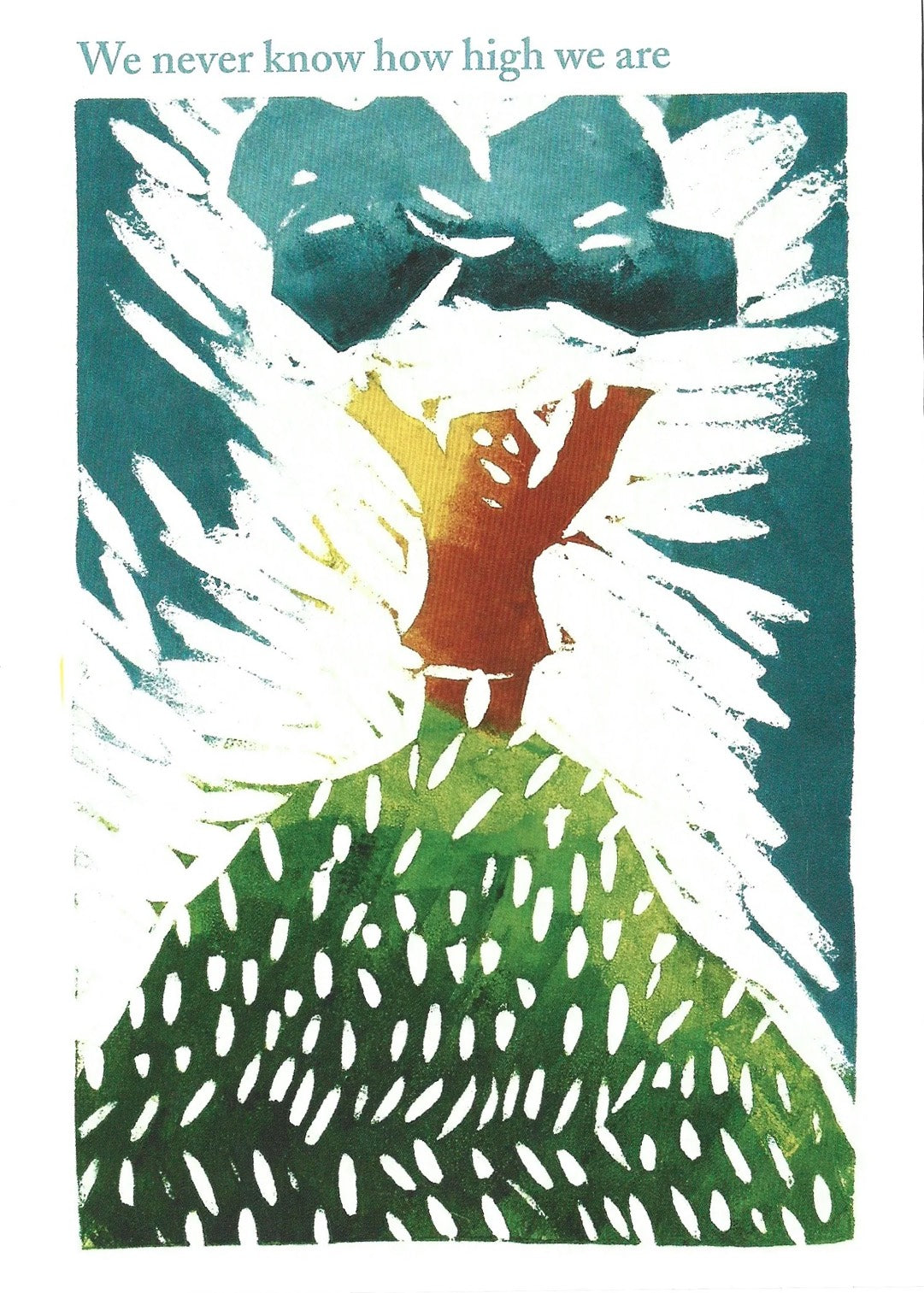 Bread + Puppet Press - Post card - We Never Know How High We Are