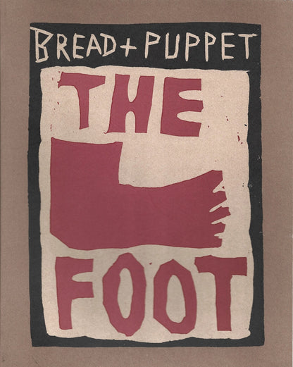 Bread + Puppet Press - The Foot